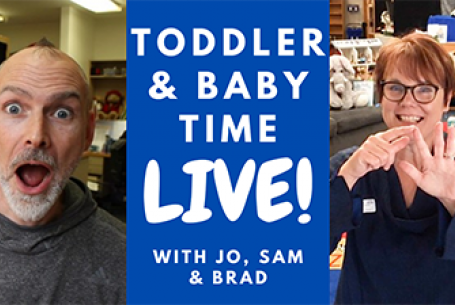 Toddler and Baby Time LIVE with Jo, Brad, and Sam